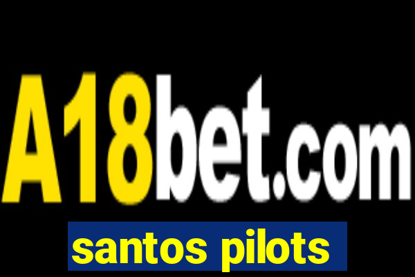 santos pilots